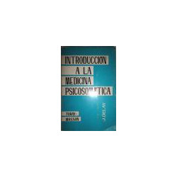 Introducción a la medicina psicosomática. Versión española de Roberto Cruz.
