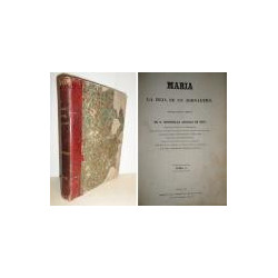 María la hija de un jornalero, historia-novela original. Tomo I.