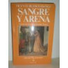 Sangre y arena. Edición ilustrada con cincuenta fotografías de época. Introducción de Alberto González Troyano.