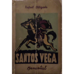 Santos Vega y otros poemas. Prólogo de Germán Berdiales. Epílogo: Romance del Poeta Nacional por Carlos Obligado. Ilustraciones