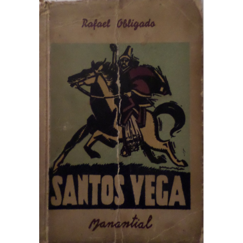 Santos Vega y otros poemas. Prólogo de Germán Berdiales. Epílogo: Romance del Poeta Nacional por Carlos Obligado. Ilustraciones