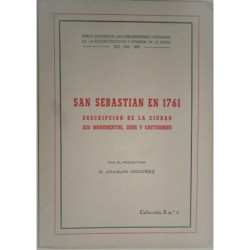 San Sebastián en 1761. Descripción de la ciudad, sus monumentos, usos y costumbres. Obra corregida, anotada y precedida de un Pr