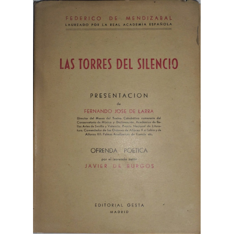 Las torres del silencio. Presentación de Fernando José de Larra. Ofrenda poética por Javier de Burgos.