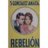 Rebelión. Novela.