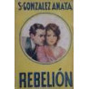 Rebelión. Novela.