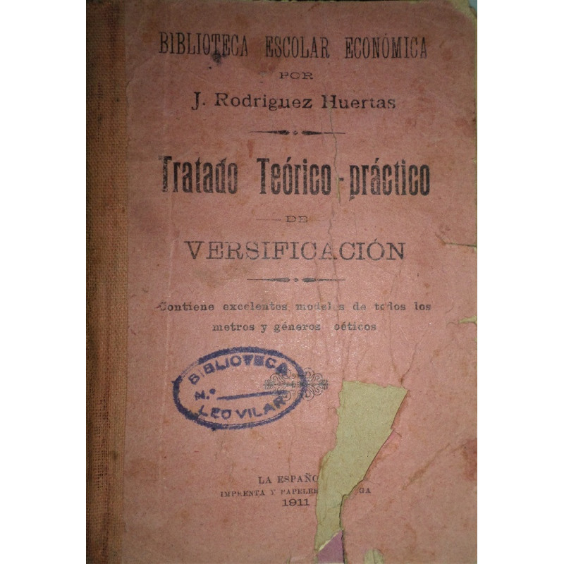 Tratado teórico-práctico de versificación. Contiene excelentes modelos de todos los metros y géneros poéticos.