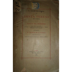 El Tercer Centenario de Santa Teresa de Jesús. Manual del peregrino para visitar la patria, sepulcro y parajes donde fundó la sa