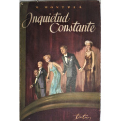 Inquietud constante. Comedia en 3 actos.