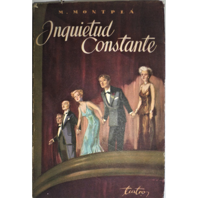 Inquietud constante. Comedia en 3 actos.