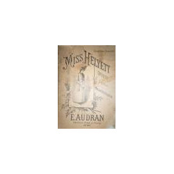 Miss Helyett. Opèrette en 3 actes. Musique de Edmond Audran. Partition Chan et Piano.