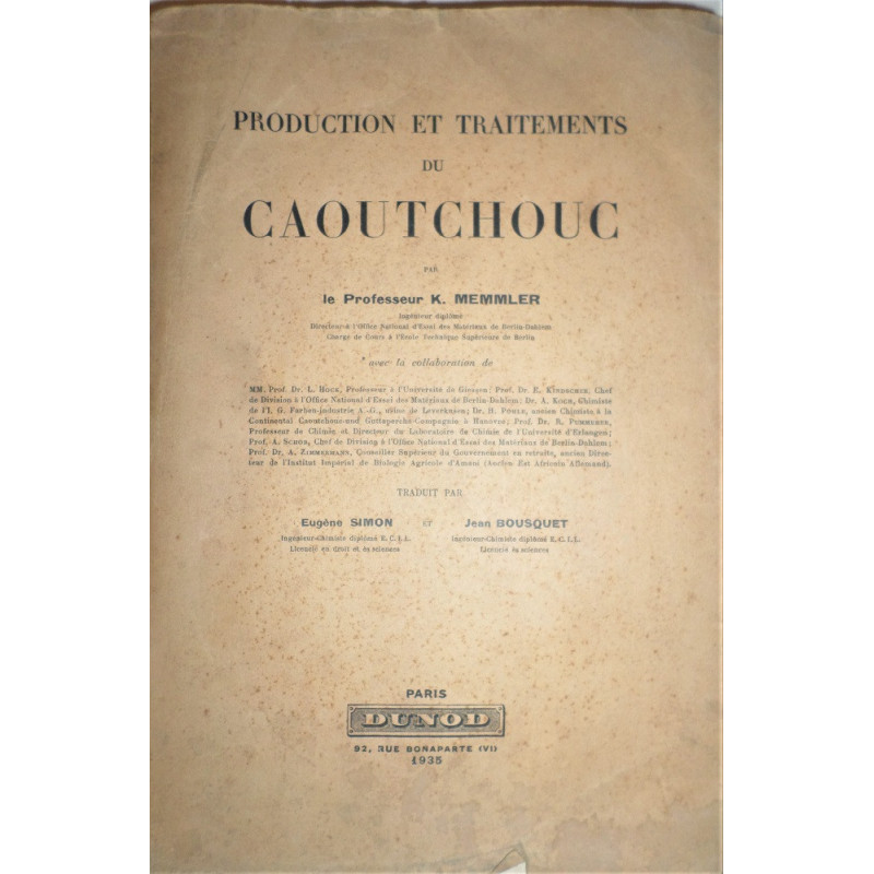 Production et traitements du Caouchouc. Traduit par Eugène Simon et Jean Bousquet.