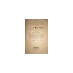 Production et traitements du Caouchouc. Traduit par Eugène Simon et Jean Bousquet.