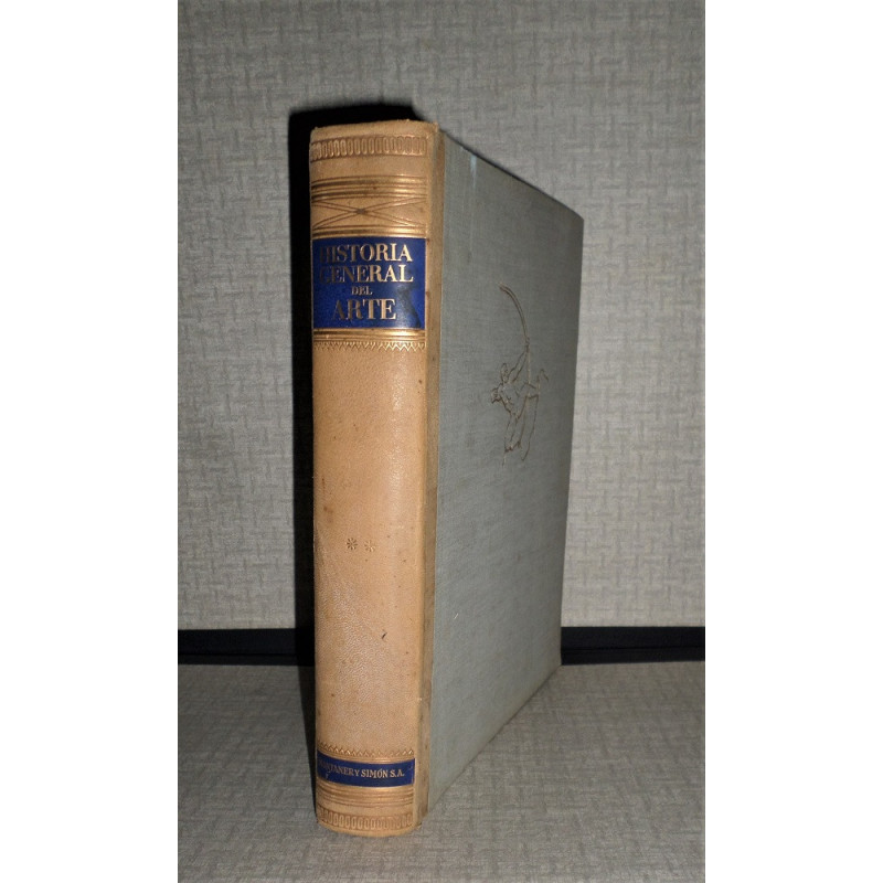 HISTORIA General del Arte. Textos de Georges Contenau, Martín Almagro, Jean Ainte-Fere-Garnot, Jean Charbonneaux, Pierre Devambe