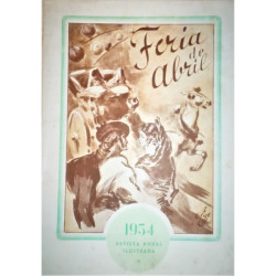 FERIA de Abril. 1954. Revista Anual ilustrada.