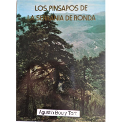 Los pinsapos de la Serranía de Ronda. Fotografías: Bou y Tort, F.O.A.T, A, Garrido.