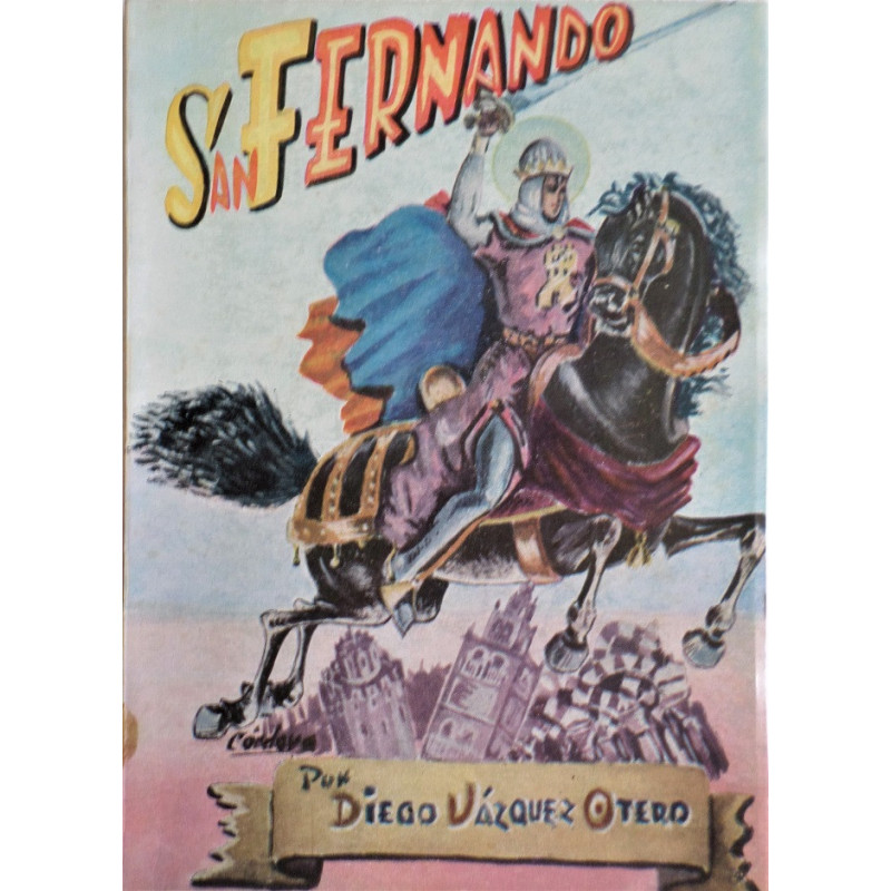 Fernando III, Rey y Caudillo.