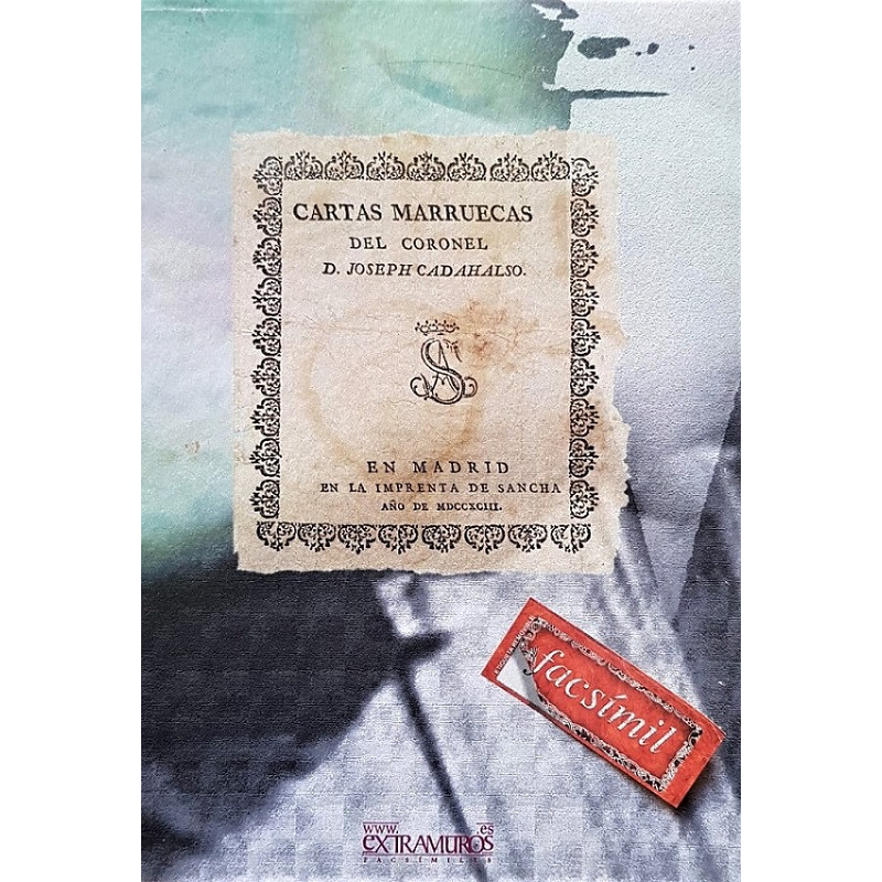 Cartas marruecas del Coronel D. Joseph Cadahalso.