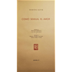 Como semilla, el amor. Prologo de Santiago Montoto y Epílogo de Miguel Romero Martínez.