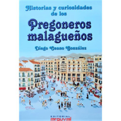 Historias y curiosidades de los pregoneros malagueños.