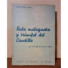 Ruta malagueña y triunfal del Caudillo. Comentario y reportaje de la visita del Generalísimo a Málaga, 19 y 20 de Abril del Año