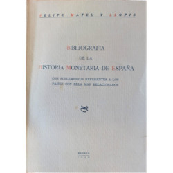 Bibliografía de la historia monetaria de España. Con suplementos referentes a los países con ella más relacionados.