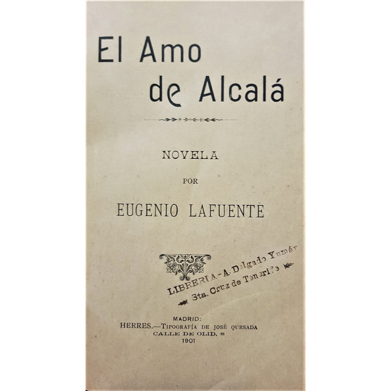 El Amo de Alcalá. Novela.