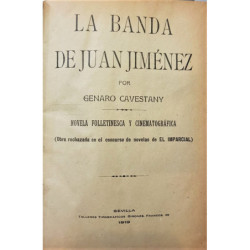 La banda de Juan Jiménez. Novela folletinesca y cinematográfica.