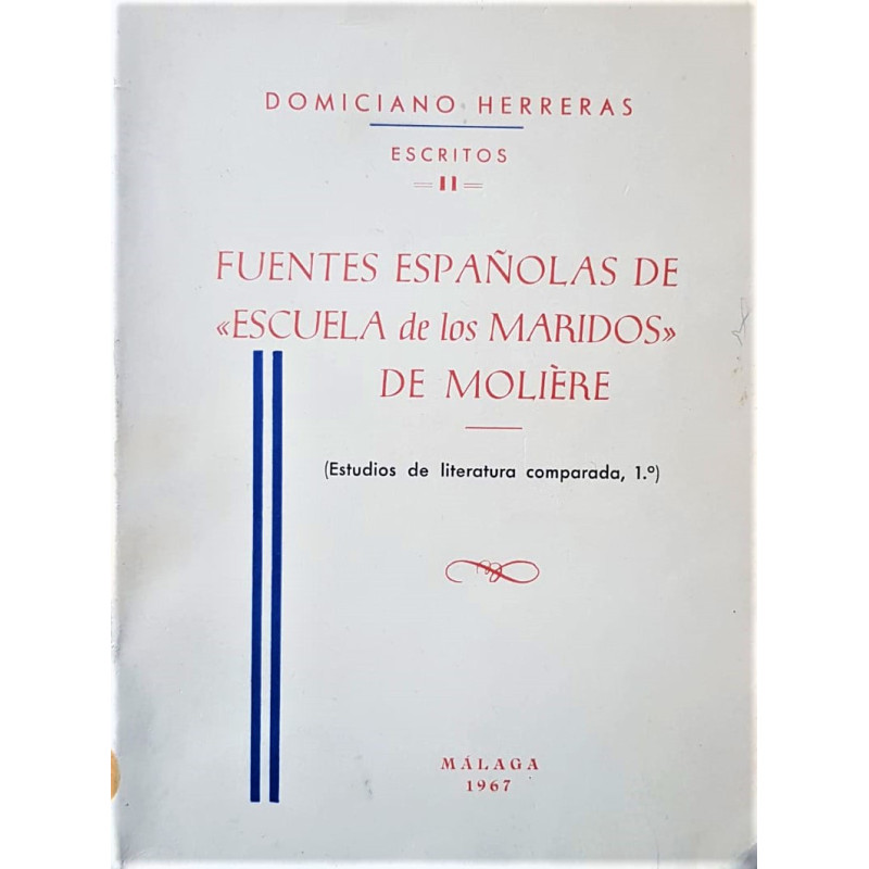 Escritos II. Fuentes Españolas de “Escuela de los Maridos” de Moliere. (Estudio de Literatura Comparada, 1º)
