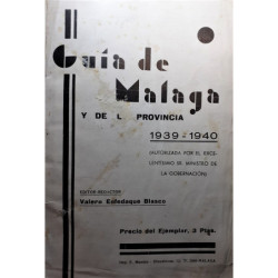 GUÍA de Málaga y de la Provincia. 1939 - 1940. Editor-Redactor Valero Enfedaque Blasco.