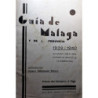 GUÍA de Málaga y de la Provincia. 1939 - 1940. Editor-Redactor Valero Enfedaque Blasco.