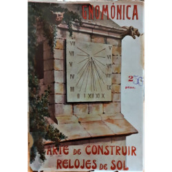 Gnomónica. Arte de construir Relojes de Sol.