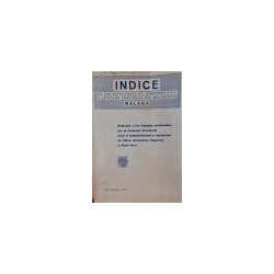 INDICE de las actividades del Gobierno Civil y Jefatura Provincial del Movimiento de Málaga. Dedicado a los trabajos verificados