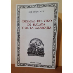 Estampas del Vino de Málaga y de la Axarquía dedicada a la M.I. y Antigua Hermandad de Viñeros de Málaga.