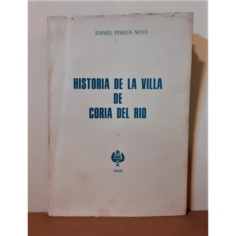 Historia de la villa de Coria del Río. Prólogo de José L. Asián Peña.