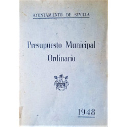 AYUNTAMIENTO de Sevilla. Presupuesto Municipal Ordinario 1948.