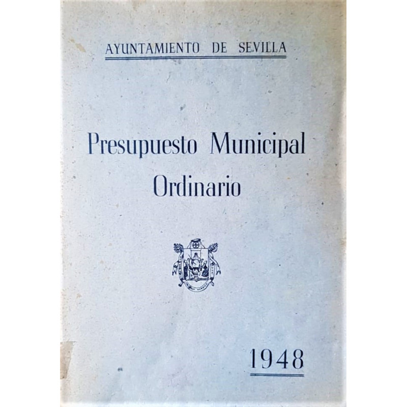 AYUNTAMIENTO de Sevilla. Presupuesto Municipal Ordinario 1948.