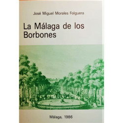 La Málaga de los Borbones.