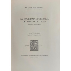 La Sociedad Económica de Amigos del País. Bosquejo biográfico. Edición Ángel Caffarena. 1788-1965.