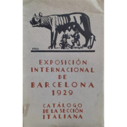 EXPOSICIÓN Internacional de Barcelona 1929. Catálogo de la Sección Italiana.