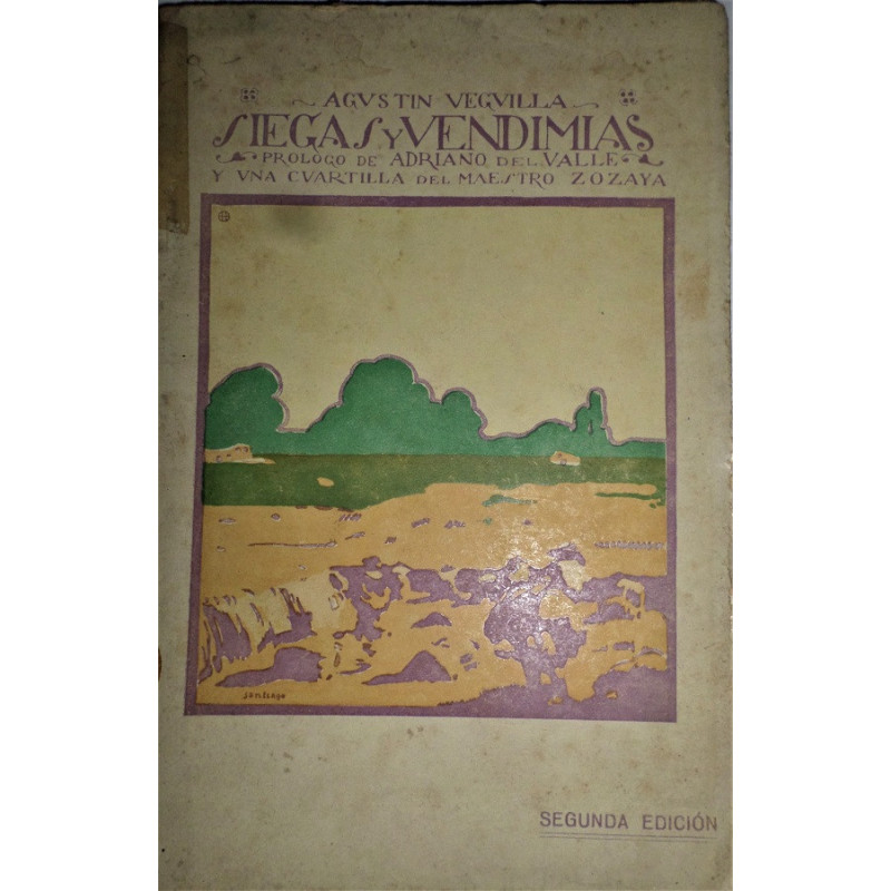 Siegas y vendimias. Prólogo de Adriano del Valle y una cuartilla del Maestro Zozaya.