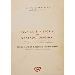 Técnica e historia del grabado original. Curso de cinco conferencias dictado en la Real Academia de Bellas Artes de San Fernando