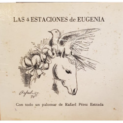 Las cuatro estaciones de Eugenia. Con todo un palomar de Rafael Pérez Estrada.