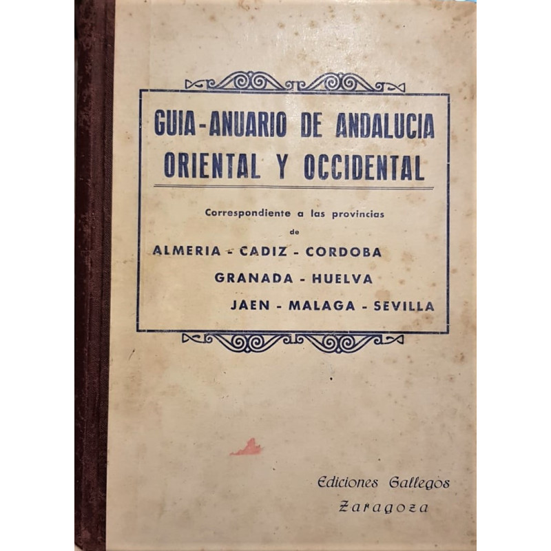 ANUARIO de Andalucía Oriental y Occidental de (Ediciones Elías Gallegos). Descriptivo. Informativo y seleccionado de Industria,