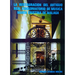 La restauración del Antiguo Real Conservatorio de música Maria Cristina de Málaga.