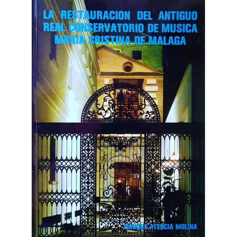 La restauración del Antiguo Real Conservatorio de música Maria Cristina de Málaga.