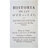 Historia de las medallas o introducción al conocimiento de esta ciencia.