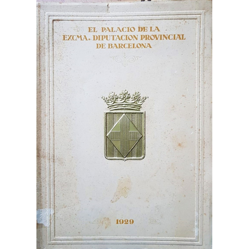 EL PALACIO de la Excma. Diputación provincial de Barcelona.
