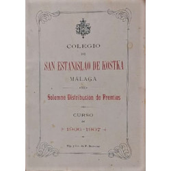 COLEGIO San Estanislao de Kostka. Málaga. Solemne distribución de Premios. Curso de 1906-1907.