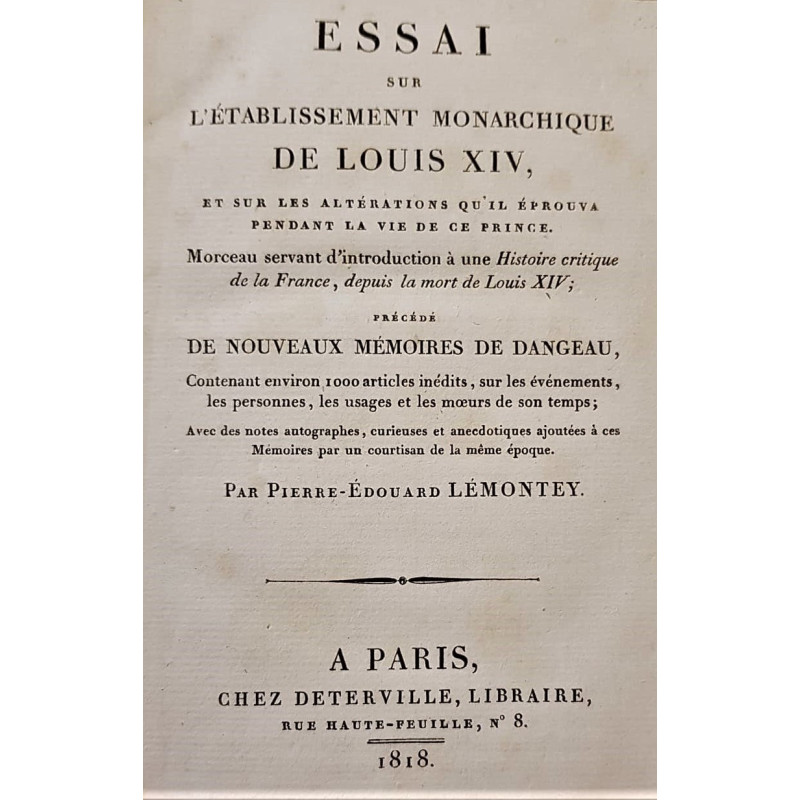 Essai sur l'établissement monarchique de Louis XIV, et sur les altérations qu'il éprouva pendant la vie de ce prince. Morceau se