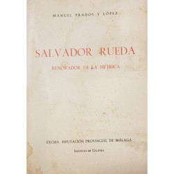Salvador Rueda, renovador de la métrica. (Ensayo crítico biográfico): Prólogo de José Luis Estrada y Segalerva.